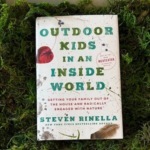 Outdoor Kids in an INSIDE WORLD book by Steven Rinella